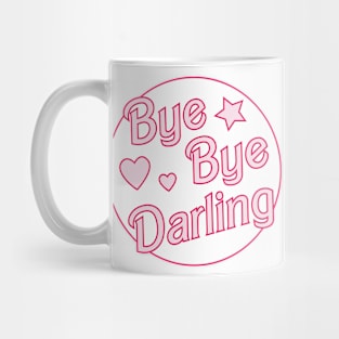 Bye bye darling Mug